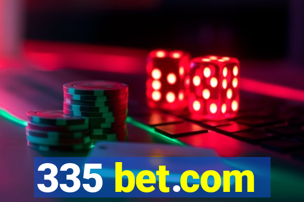 335 bet.com